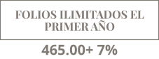 FOLIOS ILIMITADOS EL PRIMER AÑO 465.00+ 7%